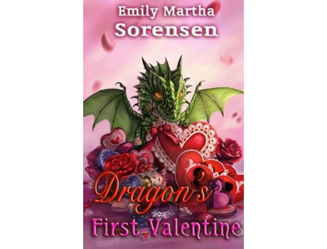 Livro Dragons First Valentine De Emily Martha Sorensen (inglês)