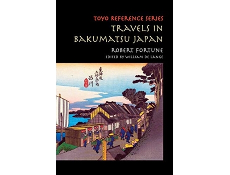 Livro Travels In Bakumatsu Japan De Robert Fortune (inglês)