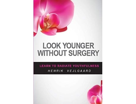 Livro Look Younger Without Surgery de Henrik Vejlgaard (Inglês)