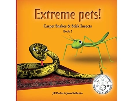 Livro Carpet Snakes and Stick Insects ExtremePets Book 2 de JR Poulter (Inglês)