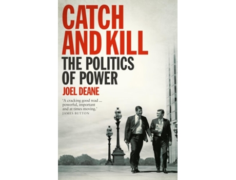 Livro Catch and Kill The Politics of Power de Joel Deane (Inglês)