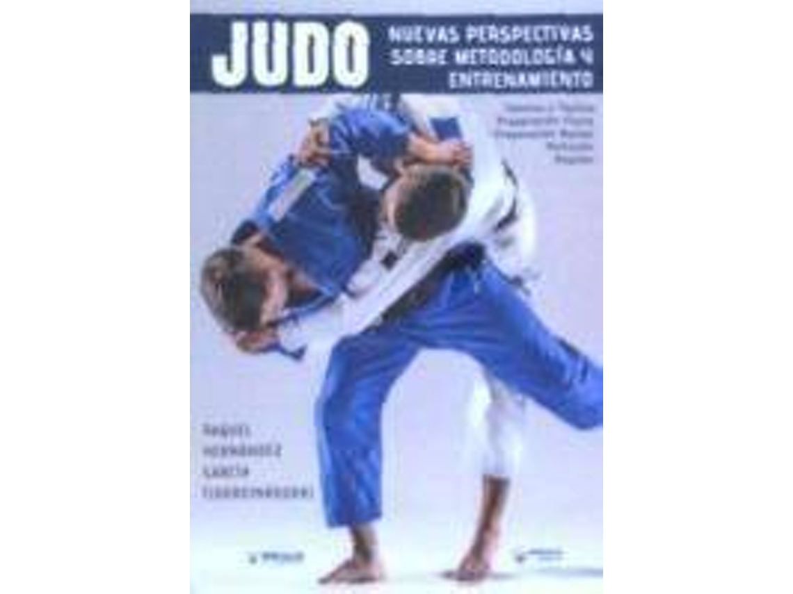 Livro Judo Nuevas Perspectivas Sobre Metodologia Y Entrenamiento de Filipa Almeida| Yolanda Soler Anthony Satizelle (Espanhol)