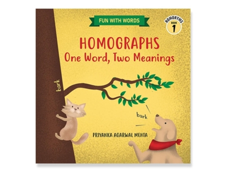 Livro Homographs One Word, Two Meanings De Priyanka Agarwal Mehta (inglês)