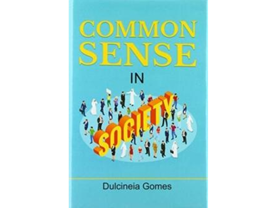 Livro Common Sense In Society De Dulcineia Gomes (inglês)