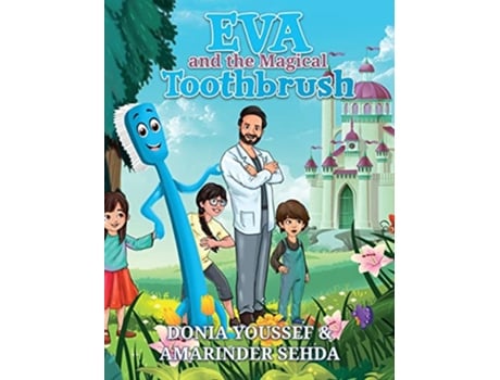 Livro Eva and the Magical Toothbrush de Donia Youssef Amarinder Sehda (Inglês)
