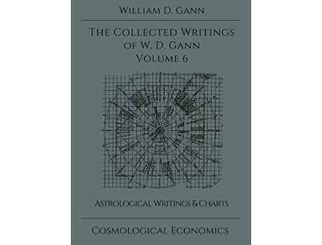 Livro Collected Writings of WD Gann Volume 6 de William D Gann (Inglês)