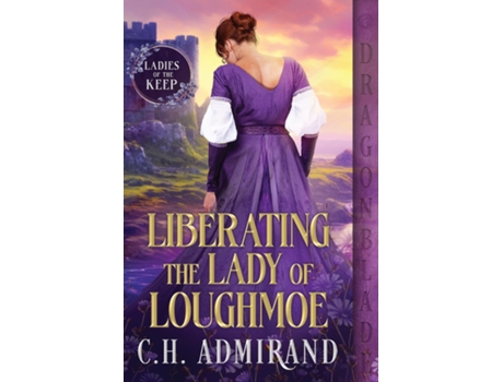 Livro Liberating the Lady of Loughmoe de CH Admirand (Inglês)