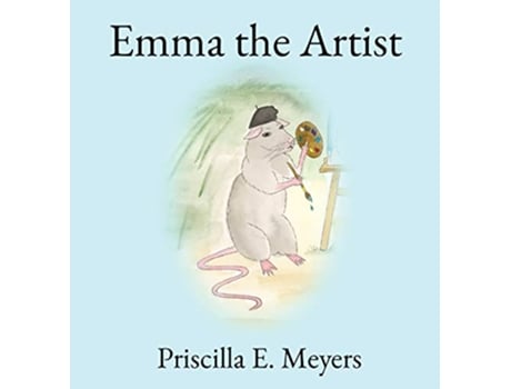 Livro Emma the Artist de Priscilla E Meyers (Inglês)