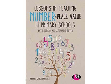 Livro Lessons in Teaching Number and Place Value in Primary Schools de Kath Morgan e Stephanie Suter (Inglês - Capa Dura)