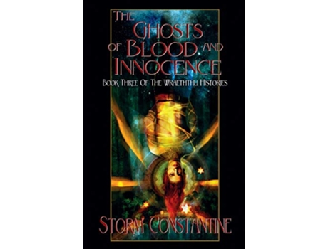 Livro The Ghosts of Blood and Innocence Book Three of The Wraeththu Histories de Storm Constantine (Inglês)