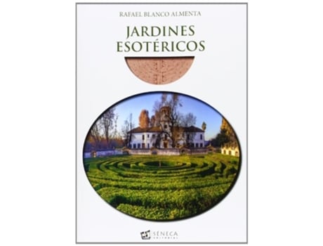 Livro Jardines Esotéricos Da Editorial Seneca De Rafael Blanco Almenta (espanhol)