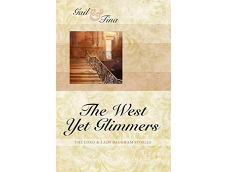 Livro The West Yet Glimmers de Gail McEwen Tina Moncton (Inglês)