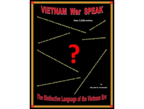Livro VIETNAM War SPEAK The Distinctive Language of the Vietnam Era de WILLIAM W STILWAGEN (Inglês)