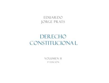 Livro DERECHO CONSTITUCIONAL, Volumen II, 3a Edición de Eduardo JORGE PRATS (Inglês)
