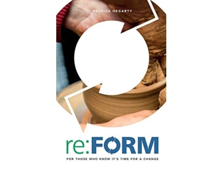 Livro re FORM A powerful journey into wholeperson transformation de Patrick A Hegarty (Inglês)