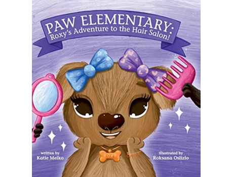 Livro Paw Elementary Roxys Adventure to the Hair Salon 2 de Katie Melko (Inglês)
