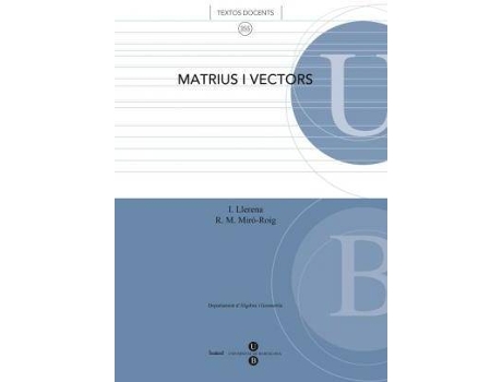 Livro Matrius i vectors de Irene Llerena Rodríguez, Rosa Maria Miro-Roig (Espanhol)