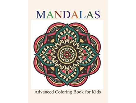 Livro Mandalas Advanced Coloring Book For Kids De Creative Kids (inglês)