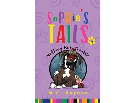 Livro Sophies Tails Nothing But Trouble 2 de MC Beynon (Inglês)