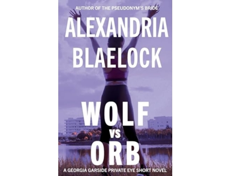 Livro Wolf vs Orb de Alexandria Blaelock (Inglês)