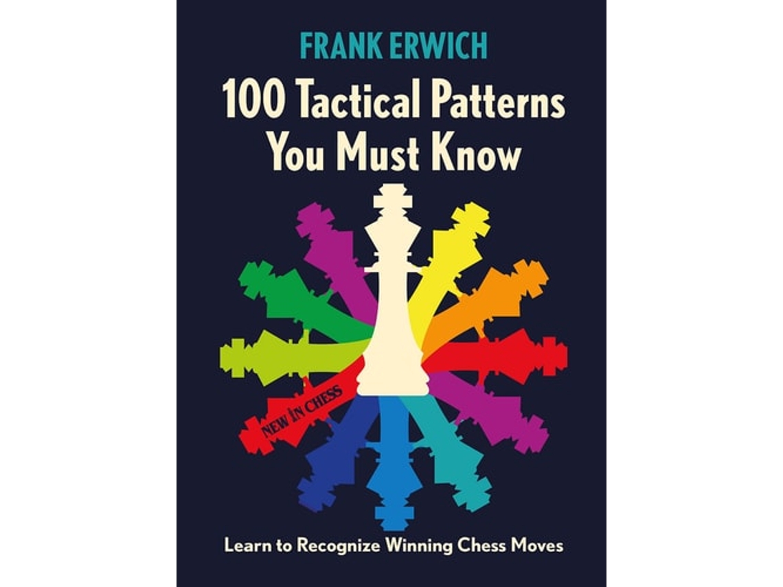 Livro 100 Tactical Patterns You Must Know De Frank Erwich (inglês)