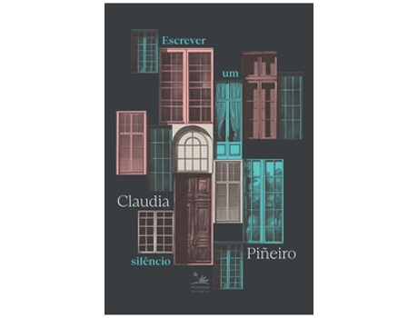 Livro Escrever Um Silêncio De Claudia Pineiro (português Do Brasil)