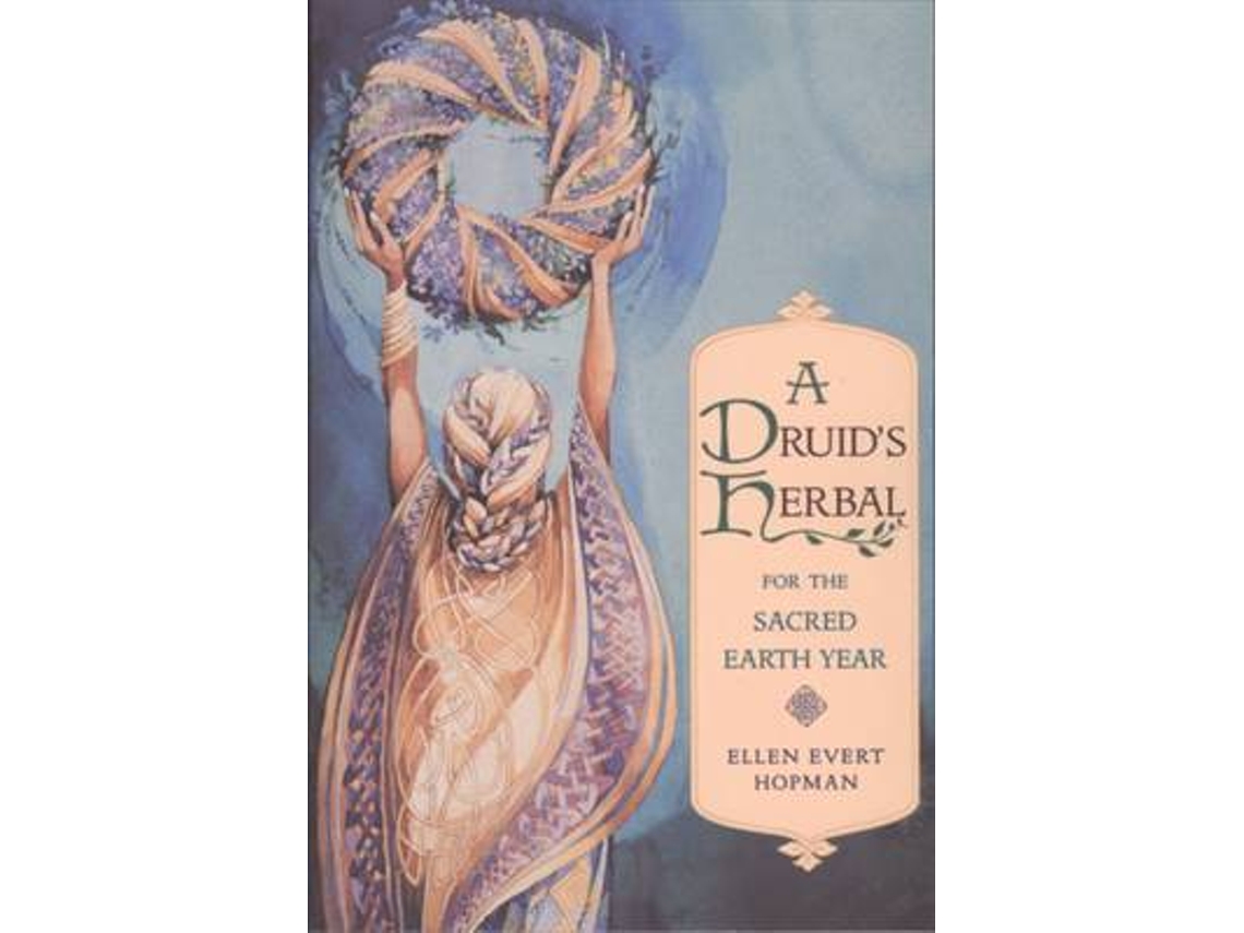 Livro A Druids Herbal for the Sacred Earth Year de Ellen Evert Hopman (Inglês)