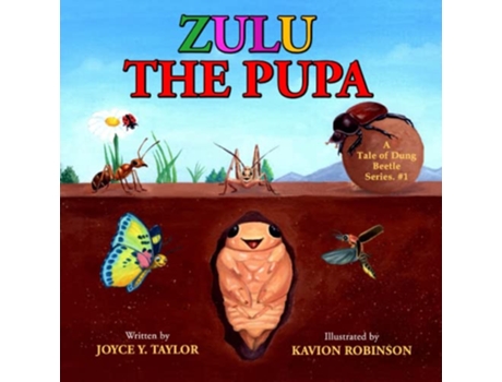 Livro Zulu The Pupa A Tale of Dung Beetle Series 1 de Joyce Y Taylor (Inglês)