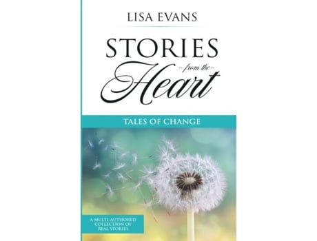 Livro Stories From The Heart Tales Of Change De Lisa Evans (inglês)