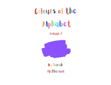 Livro Colours Of The Alphabet - Volume 2 De Mcpherson, Sarah Et Al. (inglês)