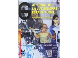 Livro Al Final De La Luz Siempre Está El Túnel Anotaciones Sobrantes De Un Cuaderno De Notas de Manuel Blanco Chivite (Espanhol)