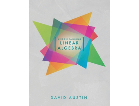 Livro Understanding Linear Algebra de David Austin (Inglês)