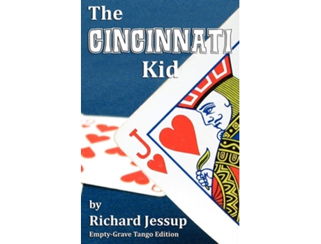 Livro The Cincinnati Kid - Empty-grave Tango Edition De Richard Jessup (inglês)
