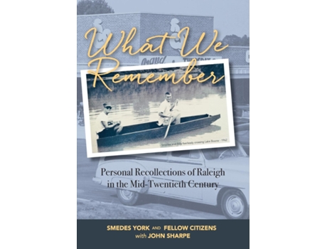 Livro What We Remember Personal Recollections Of Raleigh De John Sharpe (inglês)