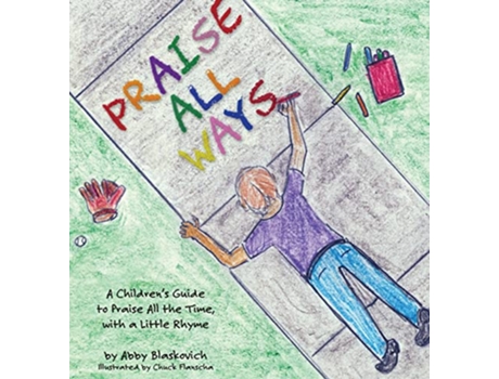Livro Praise All Ways de Abby Blaskovich (Inglês - Capa Dura)