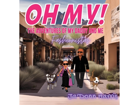 Livro OH MY! The Adventures of My Daddy and Me! Fashionistas de Ja'Donn Harris (Inglês)