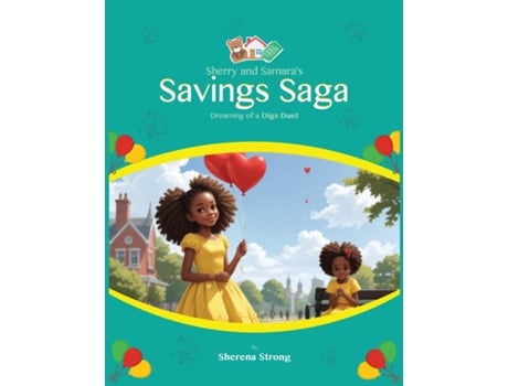Livro Sherry and Samaras Savings Saga Dreaming of a Digs Duet A Tale of Two Sisters on the Path to Home Sweet Home de Strong (Inglês)