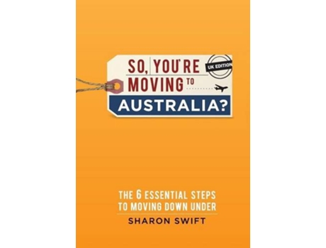 Livro So youre moving to Australia de Sharon Swift (Inglês)