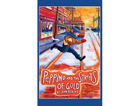 Livro Peppino and the Streets of Gold de Ann Rubino (Inglês)