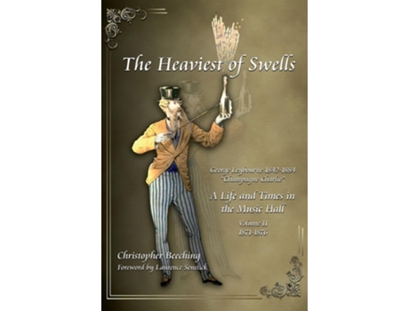 Livro The Heaviest of Swells Vol II A Life and Times in the Music Hall de Christopher Beeching (Inglês - Capa Dura)