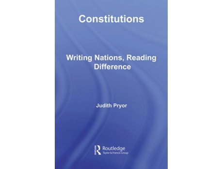 Livro Constitutions: Writing Nations, Reading Difference de Judith Pryor (Inglês)