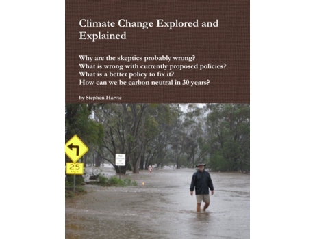 Livro Climate Change Explored and Explained Stephen Harvie (Inglês)