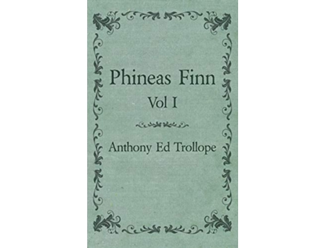 Livro Phineas Finn Vol I de Anthony Trollope (Inglês)