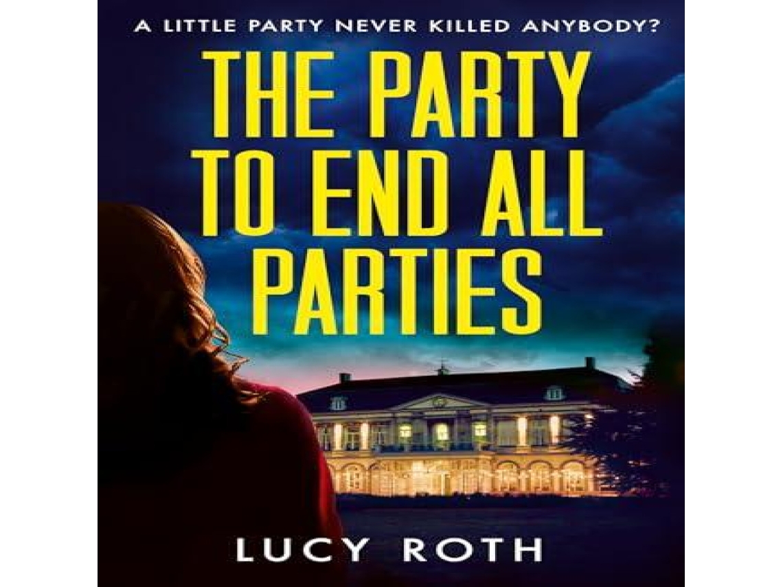 Livro Party to End All Parties de Lucy Roth (Inglês)