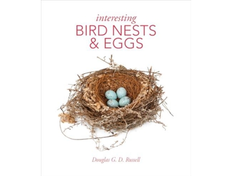 Livro Interesting Bird Nests And Eggs De Douglas Russell (inglês)