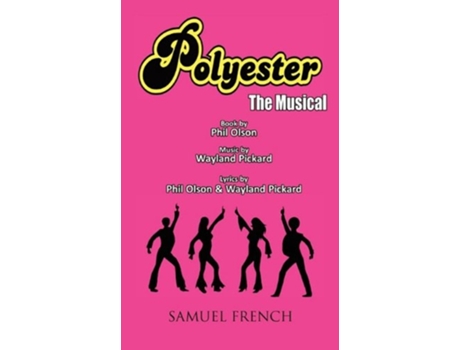 Livro Polyester The Musical de Phil Olson e Wayland Pickard (Inglês)