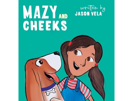 Livro Mazy And Cheeks De Jason Vela (inglês)