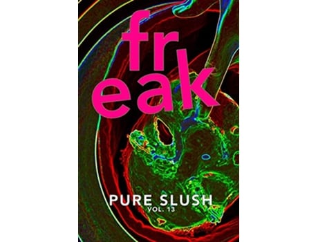 Livro Freak Pure Slush Vol 13 de Pure Slush (Inglês)