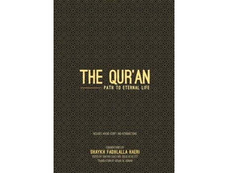 Livro The Quran Path to Eternal Life de Shaykh Fadhlalla Haeri (Inglês)