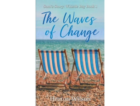 Livro The Waves of Change Sams Story Whistle Bay Book 1 de Heaton Wilson (Inglês)